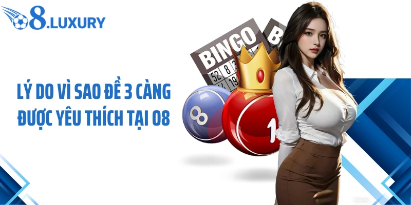Lý do vì sao đề 3 càng được yêu thích tại O8